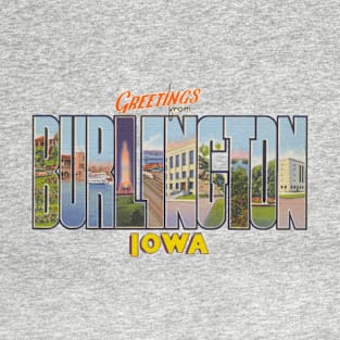 Greetings from Burlington Iowa T-Shirt